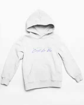 Cest La Vie White Hoodie